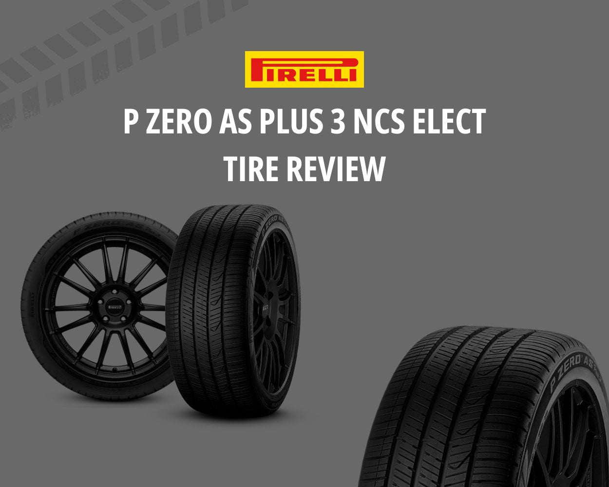 Pirelli P Zero AS Plus 3 NCS Elect Tire Review